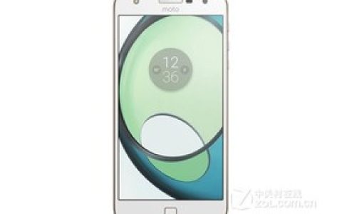 Moto Z Play（XT1635/全网通）参数及手机配置介绍